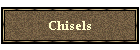 Chisels